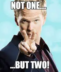 not one.. but two